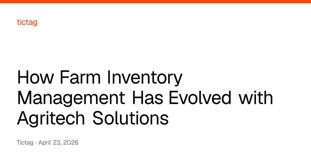 How Farm Inventory Management Has Evolved with Agritech Solutions ...